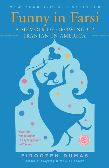 Book cover for Funny in Farsi: A Memoir of Growing Up Iranian in America