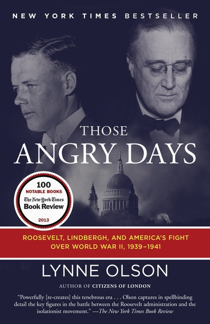 Book cover for Those Angry Days: Roosevelt, Lindbergh, and America's Fight Over World War II, 1939-1941