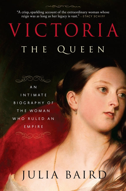 Book cover for Victoria: The Queen: An Intimate Biography of the Woman Who Ruled an Empire
