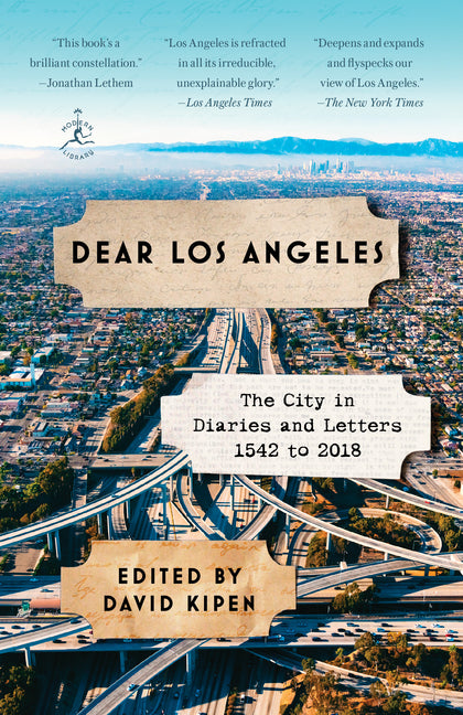 Book cover for Dear Los Angeles: The City in Diaries and Letters, 1542 to 2018