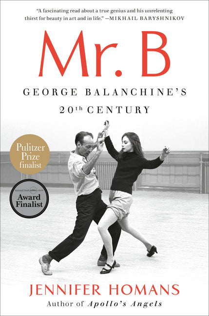 Book cover for Mr. B: George Balanchine's 20th Century