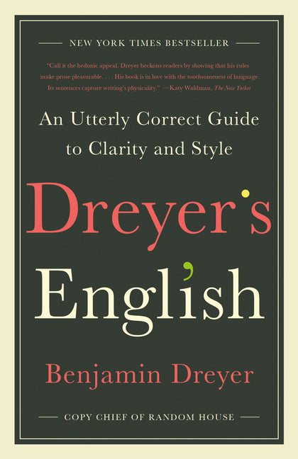 Book cover for Dreyer's English: An Utterly Correct Guide to Clarity and Style