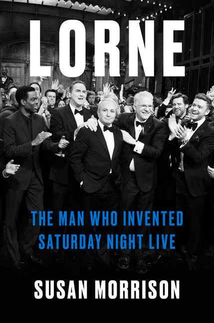Book cover for Lorne: The Man Who Invented Saturday Night Live
