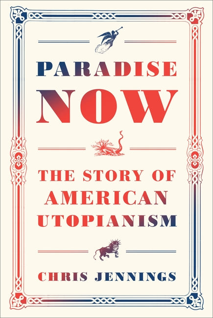 Book cover for Paradise Now: The Story of American Utopianism