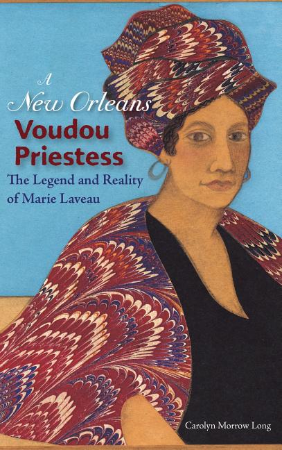 Book cover for New Orleans Voudou Priestess: The Legend and Reality of Marie Laveau