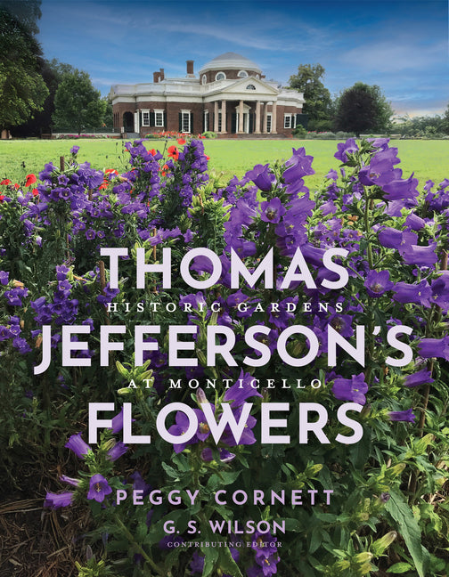 Book cover for Thomas Jefferson's Flowers: Historic Gardens at Monticello