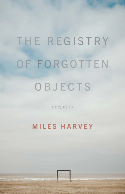 Book cover for Registry of Forgotten Objects: Stories