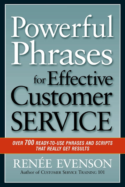 Book cover for Powerful Phrases for Effective Customer Service: Over 700 Ready-to-Use Phrases and Scripts That Really Get Results