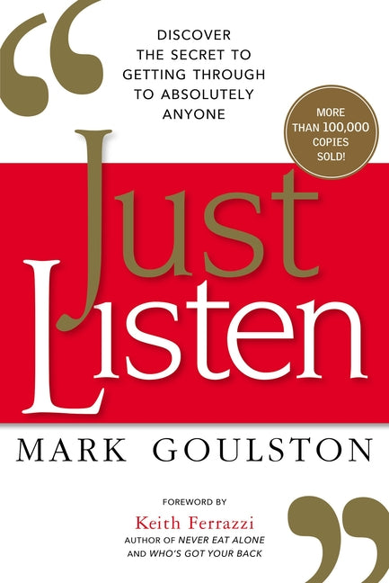 Book cover for Just Listen: Discover the Secret to Getting Through to Absolutely Anyone