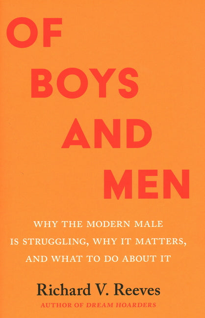 Book cover for Of Boys and Men: Why the Modern Male Is Struggling, Why It Matters, and What to Do about It