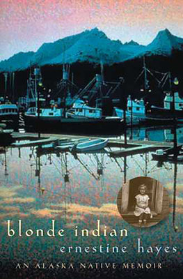 Book cover for Blonde Indian: An Alaska Native Memoir Volume 57