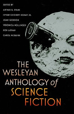 Book cover for The Wesleyan Anthology of Science Fiction