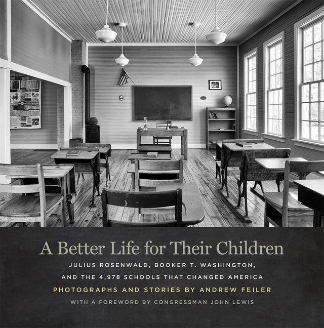 Book cover for Better Life for Their Children: Julius Rosenwald, Booker T. Washington, and the 4,978 Schools That Changed America