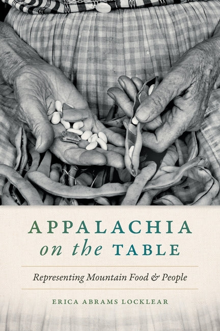 Book cover for Appalachia on the Table: Representing Mountain Food and People