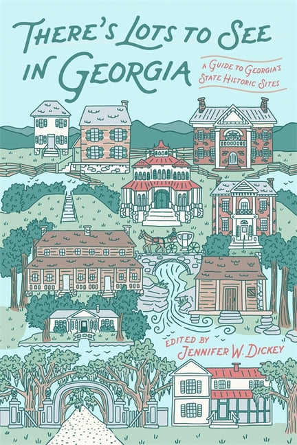 Book cover for There's Lots to See in Georgia: A Guide to Georgia's State Historic Sites