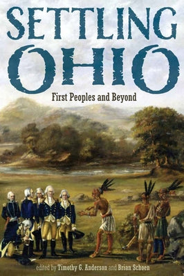 Book cover for Settling Ohio: First Peoples and Beyond