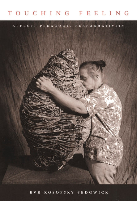 Book cover for Touching Feeling: Affect, Pedagogy, Performativity