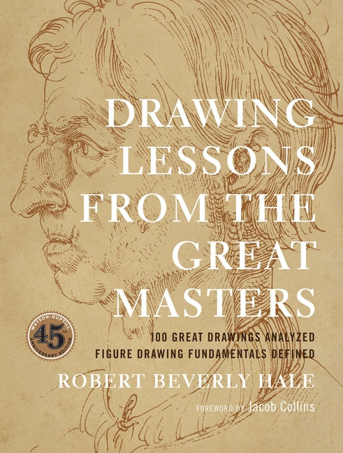 Book cover for Drawing Lessons from the Great Masters: 45th Anniversary Edition