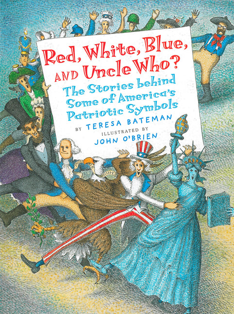 Book cover for Red, White, Blue, and Uncle Who?: The Stories Behind Some of America's Patriotic Symbols