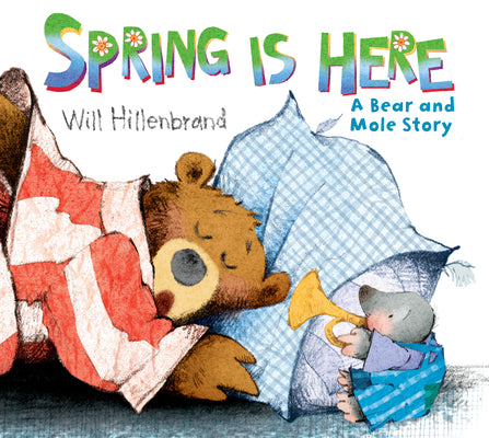 Book cover for Spring Is Here: A Bear and Mole Story