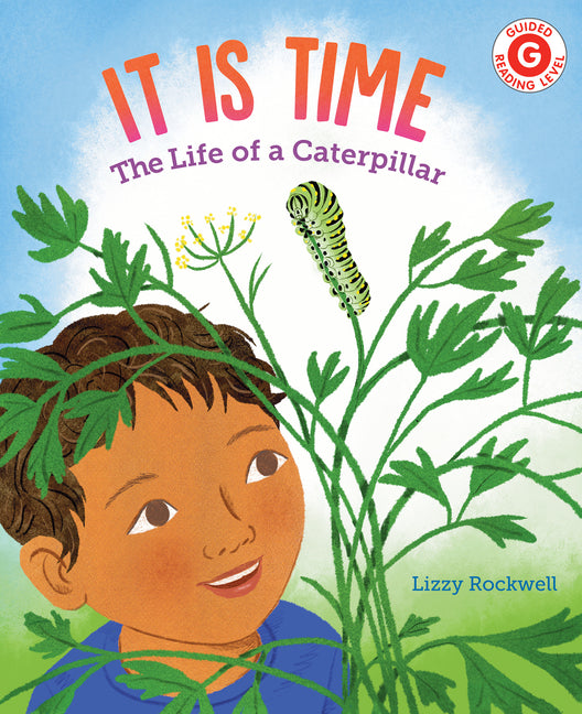 Book cover for It Is Time: The Life of a Caterpillar