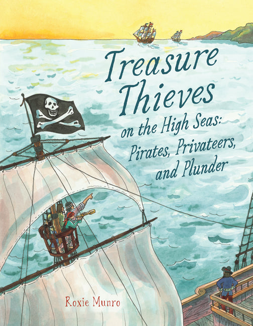 Book cover for Treasure Thieves on the High Seas: Pirates, Privateers, and Plunder