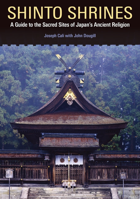 Book cover for Shinto Shrines: A Guide to the Sacred Sites of Japan's Ancient Religion