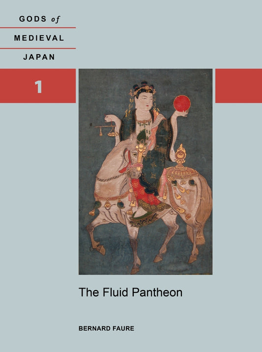 Book cover for The Fluid Pantheon: Gods of Medieval Japan, Volume 1