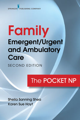 Book cover for Family Emergent/Urgent and Ambulatory Care, Second Edition: The Pocket NP