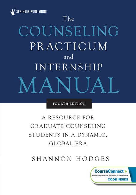 Book cover for Counseling Practicum and Internship Manual: A Resource for Graduate Counseling Students in a Dynamic, Global Era