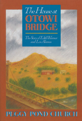 Book cover for The House at Otowi Bridge: The Story of Edith Warner and Los Alamos