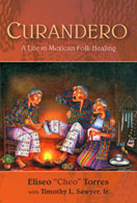 Book cover for Curandero: A Life in Mexican Folk Healing