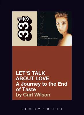 Book cover for Celine Dion's Let's Talk about Love: A Journey to the End of Taste