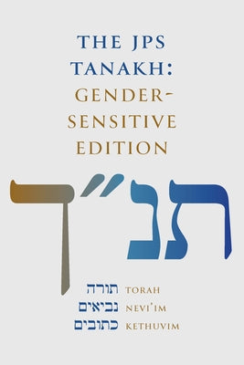 Book cover for The JPS Tanakh: Gender-Sensitive Edition