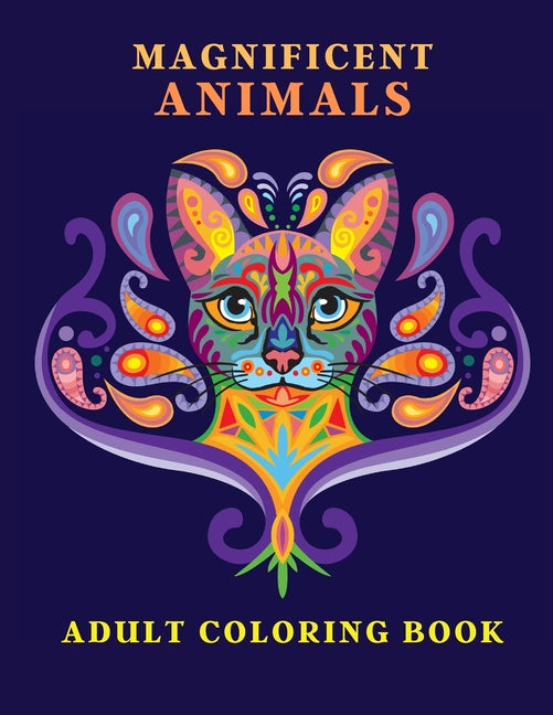 Book cover for Magnificent Animals: Adult Coloring Book Animal Adult Coloring Book Adult Coloring Book Animals Amazing Coloring Book for Adults Animal Lov