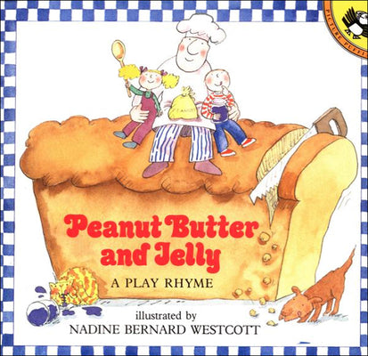 Book cover for Peanut Butter and Jelly: A Play Rhyme