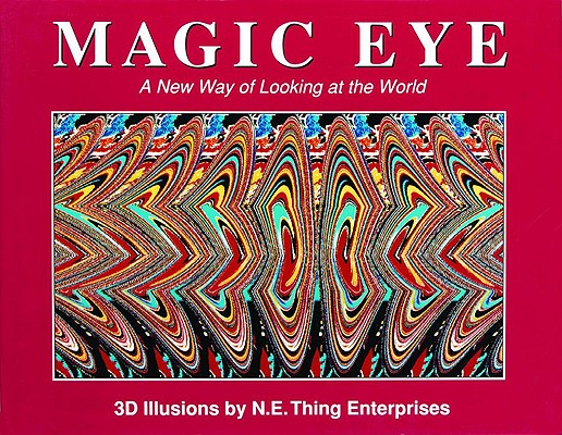Book cover for Magic Eye: A New Way of Looking at the World: Volume 1