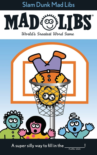 Book cover for Slam Dunk Mad Libs: World's Greatest Word Game about Basketball