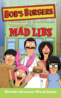 Book cover for Bob's Burgers Mad Libs: World's Greatest Word Game