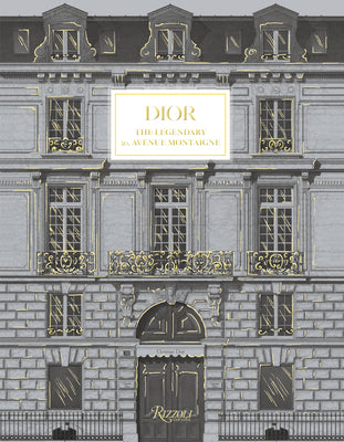 Book cover for Dior: The Legendary 30, Avenue Montaigne
