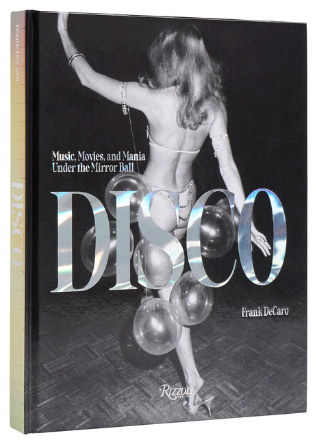 Book cover for Disco: Music, Movies, and Mania Under the Mirror Ball