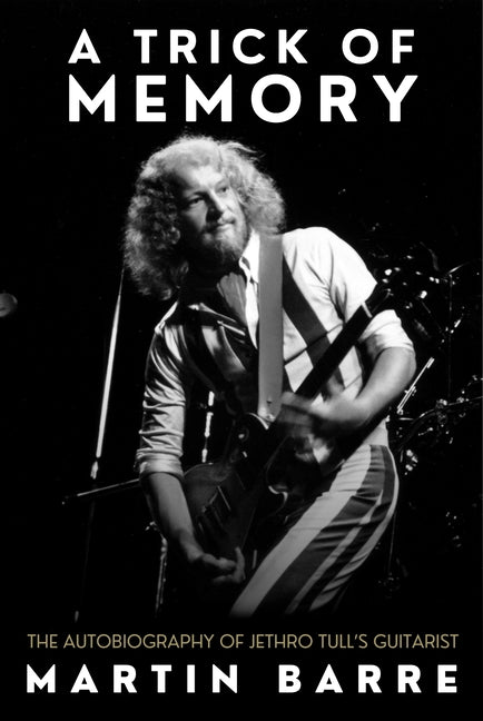 Book cover for Trick of Memory: The Autobiography of Jethro Tull's Guitarist