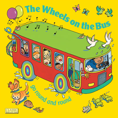 Book cover for The Wheels on the Bus Go Round and Round