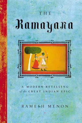 Book cover for The Ramayana: A Modern Retelling of the Great Indian Epic