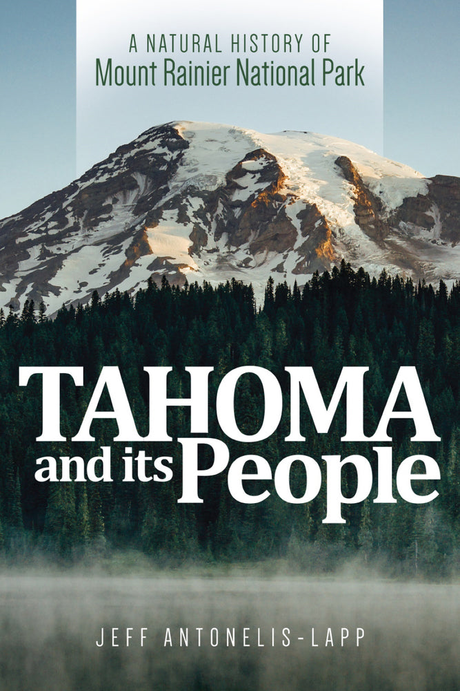 Book cover for Tahoma and Its People: A Natural History of Mount Rainier National Park