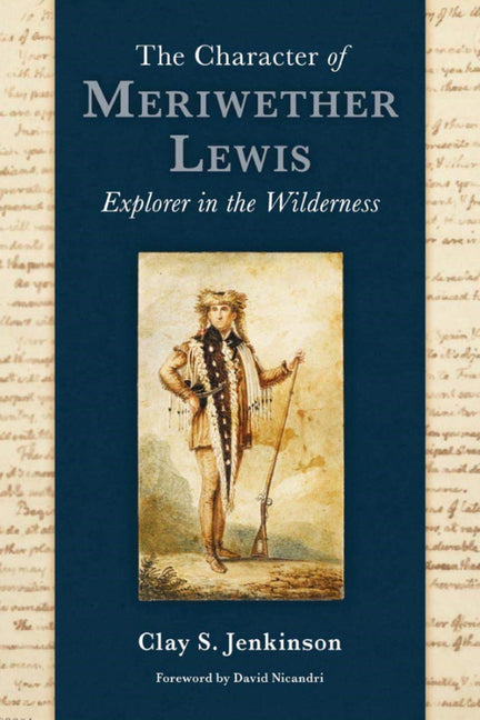 Book cover for Character of Meriwether Lewis: Explorer in the Wilderness