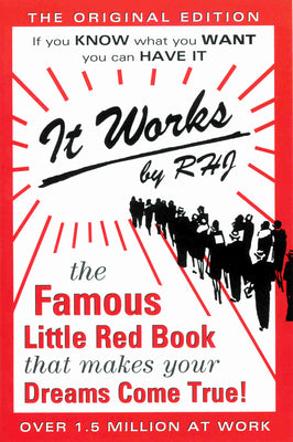 Book cover for It Works: The Famous Little Red Book That Makes Your Dreams Come True!