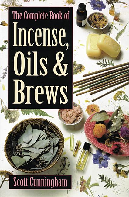 Book cover for The Complete Book of Incense, Oils and Brews