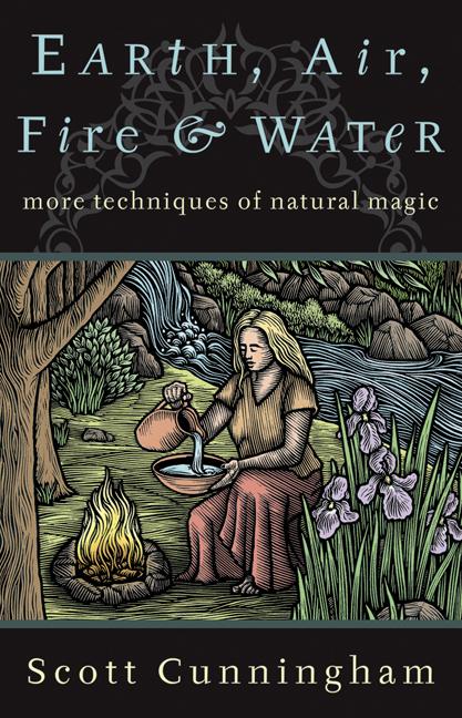 Book cover for Earth, Air, Fire & Water: More Techniques of Natural Magic