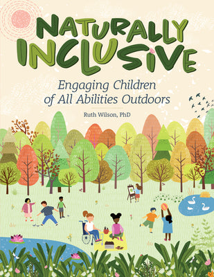 Book cover for Naturally Inclusive: Engaging Children of All Abilities Outdoors
